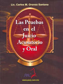 LAS PRUEBAS EN EL JUICIO ACUSATORIO Y ORAL