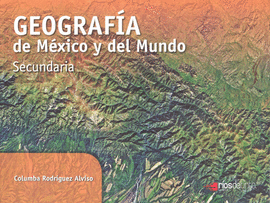 GEOGRAFÍA DE MÉXICO Y DEL MUNDO SECUNDARIA