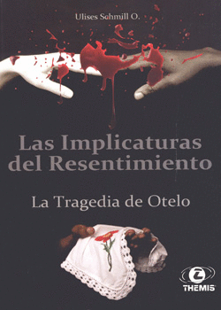 LAS IMPLICATURAS DEL RESENTIMIENTO LA TRAGEDIA DE OTELO