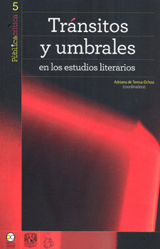 TRÁNSITOS Y UMBRALES EN LOS ESTUDIOS LITERARIOS