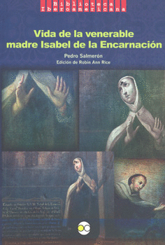 VIDA DE LA VENERABLE MADRE ISABEL DE LA ENCARNACIÓN