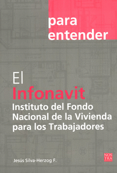 EL INFONAVIT INSTITUTO DEL FONDO NACIONAL DE LA VIVIENDA PARA LOS TRABAJADORES