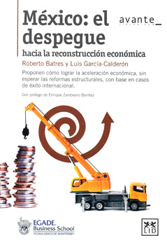MEXICO EL DESPEGUE HACIA LA RECONSTRUCCION ECONOMICA