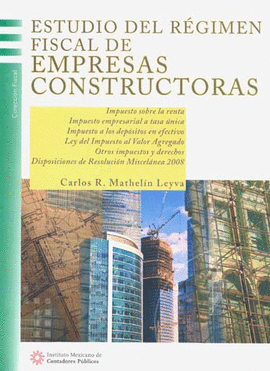 ESTUDIO DEL REGIMEN FISCAL DE EMPRESAS CONSTRUCTORAS