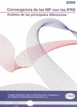 CONVERGENCIA DE LAS NIF CON LAS IFRS 2009