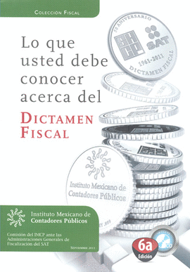 LO QUE USTED DEBE CONOCER ACERCA DEL DICTAMEN FISCAL