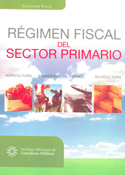 REGIMEN FISCAL DEL SECTOR PRIMARIO