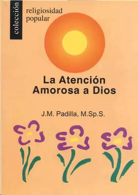 ATENCION AMOROSA A DIOS, LA