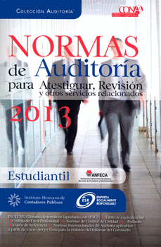 NORMAS DE AUDITORIA PARA ATESTIGUAR REVISION Y OTROS SERVICIOS RELACIONADOS 2013 VERSION ESTUDIANTIL