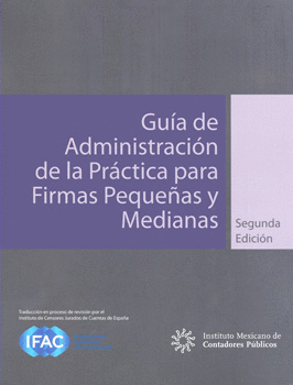 GUÍA DE ADMINISTRACIÓN DE LA PRACTICA PARA FIRMAS PEQUEÑAS Y MEDIANAS