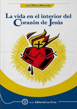 LA VIDA EN EL INTERIOR DEL CORAZON DE JESUS