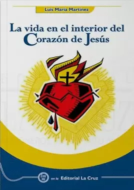 LA VIDA EN EL INTERIOR DEL CORAZON DE JESUS