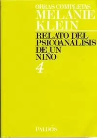 RELATO DEL PSICOANÁLISIS DE UN NIÑO. (OBRAS COMPLETAS VOL.. IV)