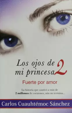 OJOS DE MI PRINCESA 2, LOS