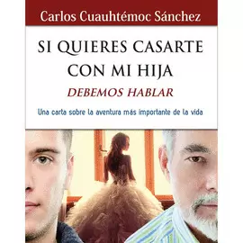 SI QUIERES CASARTE CON MI HIJA