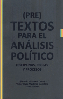 PRE TEXTOS PARA EL ANÁLISIS POLÍTICO DISCIPLINAS REGLAS Y PROCESOS