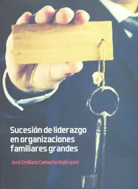 SUCESION DE LIDERAZGO EN ORGANIZACIONES FAMILIARES GRANDES