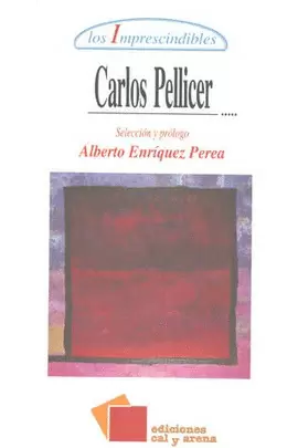 LOS IMPRESCINDIBLES CARLOS PELLICER