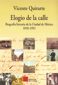 ELOGIO DE LA CALLE BIOGRAFIA LITERARIA DE LA CIUDAD