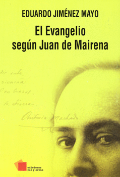 EL EVANGELIO SEGÚN JUAN DE MAIRENA