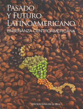 PASADO Y FUTURO LATINOAMERICANO ENSEÑANZA CENTROAMERICANA
