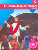 EL TESORO DE MI FE CATOLICA 5 PRIMARIA