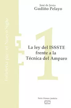 LA LEY DEL ISSSTE FRENTE A LA TECNICA DE AMPARO