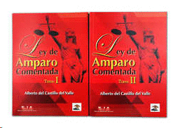 LEY DE AMPARO COMENTADA  TOMO I Y II