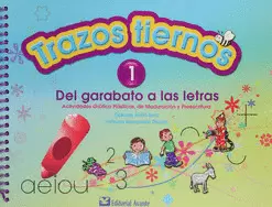 TRAZOS TIERNOS 1 DEL GARABATO A LAS LETRAS
