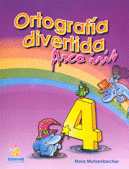 ORTOGRAFIA DIVERTIDA ARCOIRIS 4/JUEGO PIENSO Y ESCRIBO
