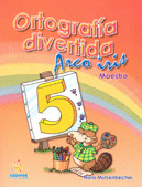 ORTOGRAFIA DIVERTIDA ARCOIRIS 5/JUEGO PIENSO Y ESCRIBO