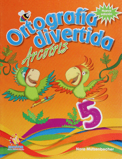 ORTOGRAFIA DIVERTIDA ARCOIRIS 5 NUEVA EDICION