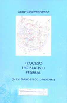 PROCESO LEGISLATIVO FEDERAL 86 ESCENARIOS PROCEDIMENTALES