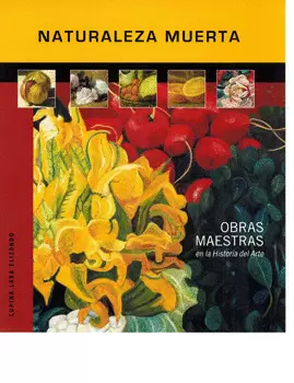 NATURALEZA MUERTA OBRAS MAESTRAS EN LA HISTORIA DEL ARTE