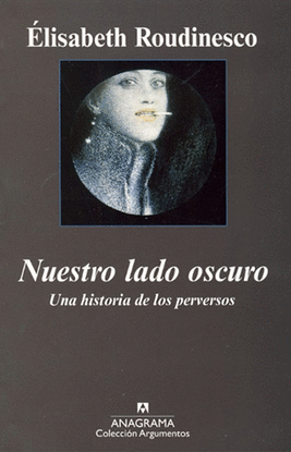 NUESTRO LADO OSCURO UNA HISTORIA DE LOS PERVERSOS