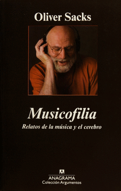 MUSICOFILIA RELATOS DE LA MÚSICA Y EL CEREBRO