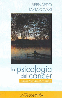 LA PSICOLOGIA DEL CANCER ENCONTRANDO EL CAMINO