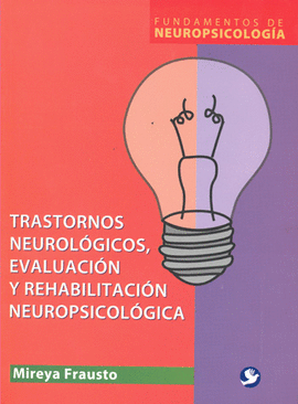TRASTORNOS NEUROLOGICOS Y EVALUACION Y REHABILITACION