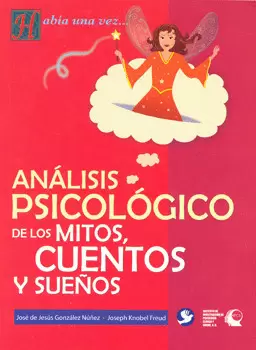ANALISIS PSICOLOGICO DE LOS MITOS CUENTOS Y SUEÑOS
