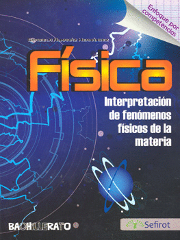 FISICA INTERPRETACION DE FENOMENOS FISICOS DE LA MATERIA