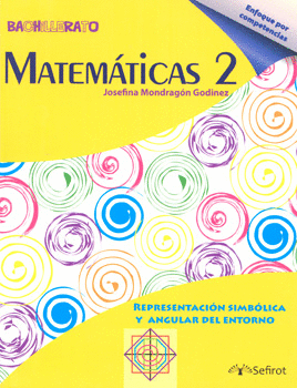 MATEMÁTICAS 2 REPRESENTACIÓN SIMBÓLICA Y ANGULAR DEL ENTORNO BACHILLERATO