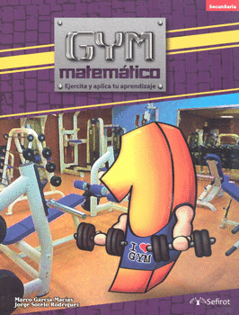 GYM MATEMÁTICO EJERCITA Y APLICA TU APRENDIZAJE SECUNDARIA