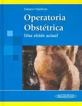 OPERATORIA OBSTÉTRICA. UNA VISIÓN ACTUAL