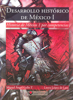 DESARROLLO HISTORICO DE MEXICO 1 HISTORIA DE MEXICO 1 POR COMPETENCIAS