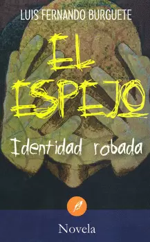 EL ESPEJO. IDENTIDAD ROBADA