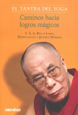 EL TANTRA DEL YOGA CAMINOS HACIA LOGROS MAGICOS