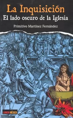 LA INQUISICION EL LADO OSCURO DE LA IGLESIA