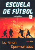 ESCUELA DE FUTBOL LA GRAN OPORTUNIDAD 1