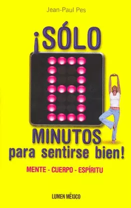SOLO 8 MINUTOS PARA SENTIRSE BIEN