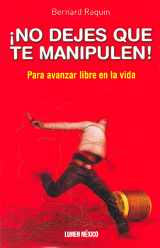 NO DEJES QUE TE MANIPULEN